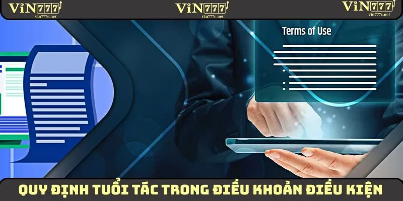Điều Khoản Điều Kiện - Cập Nhật Nội Dung Mới Nhất 2025 2 Quy định tuổi tác trong điều khoản điều kiện